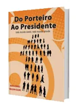 Autoria William Caldas - Do porteiro ao presidente